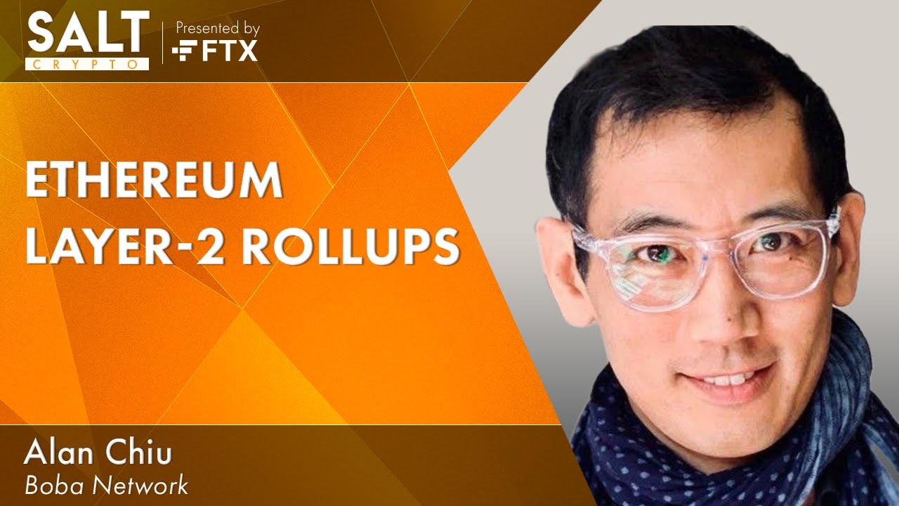 Alan Chiu on Ethereum Layer-2 Rollups