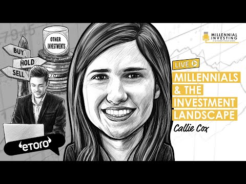 Millennials & The Investment Landscape w/ Callie Cox