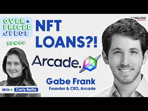 NFT Lending’s Potential with Arcade’s Gabe Frank