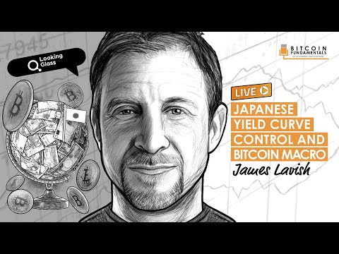 Japanese Yield Curve Control and Bitcoin Macro – James Lavish