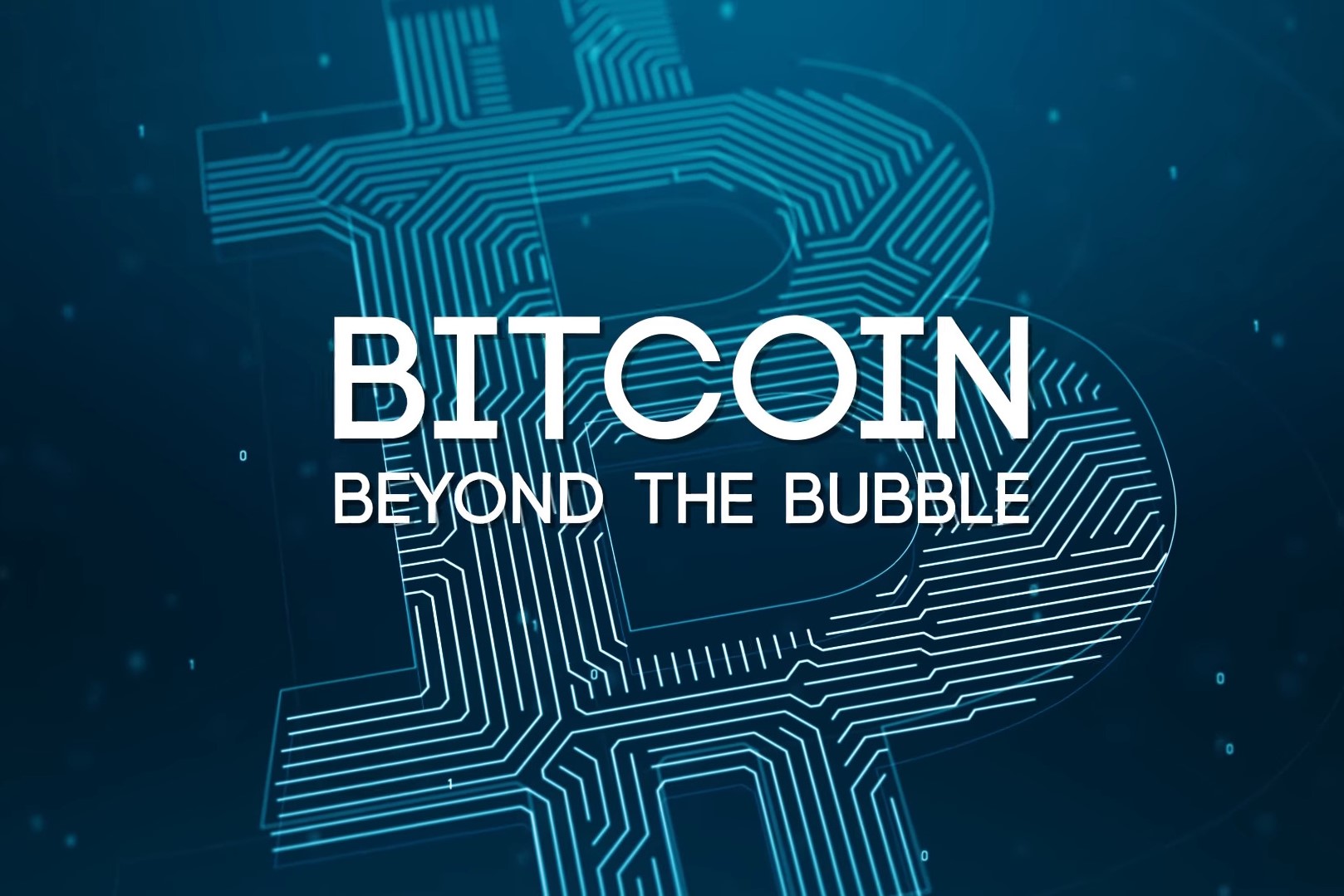 Bitcoin: Beyond The Bubble – Full Documentary