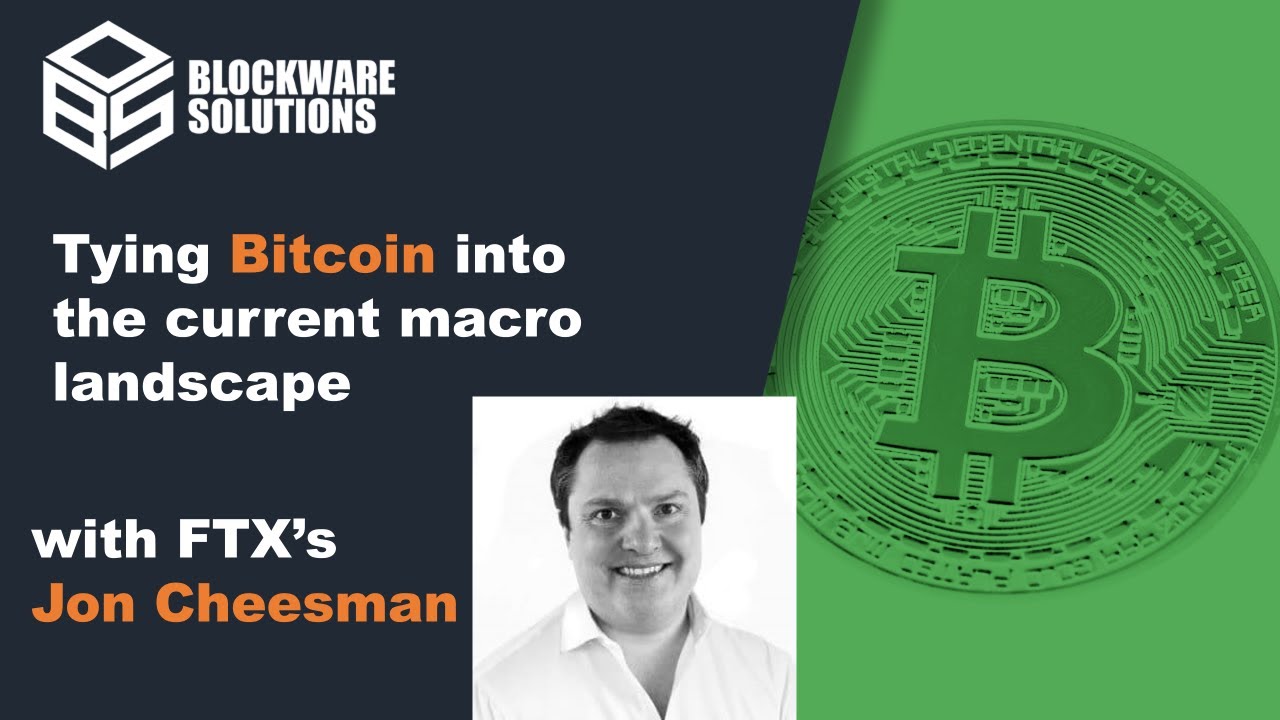 Bitcoin In The Current Macro Landscape – Jon Cheeseman