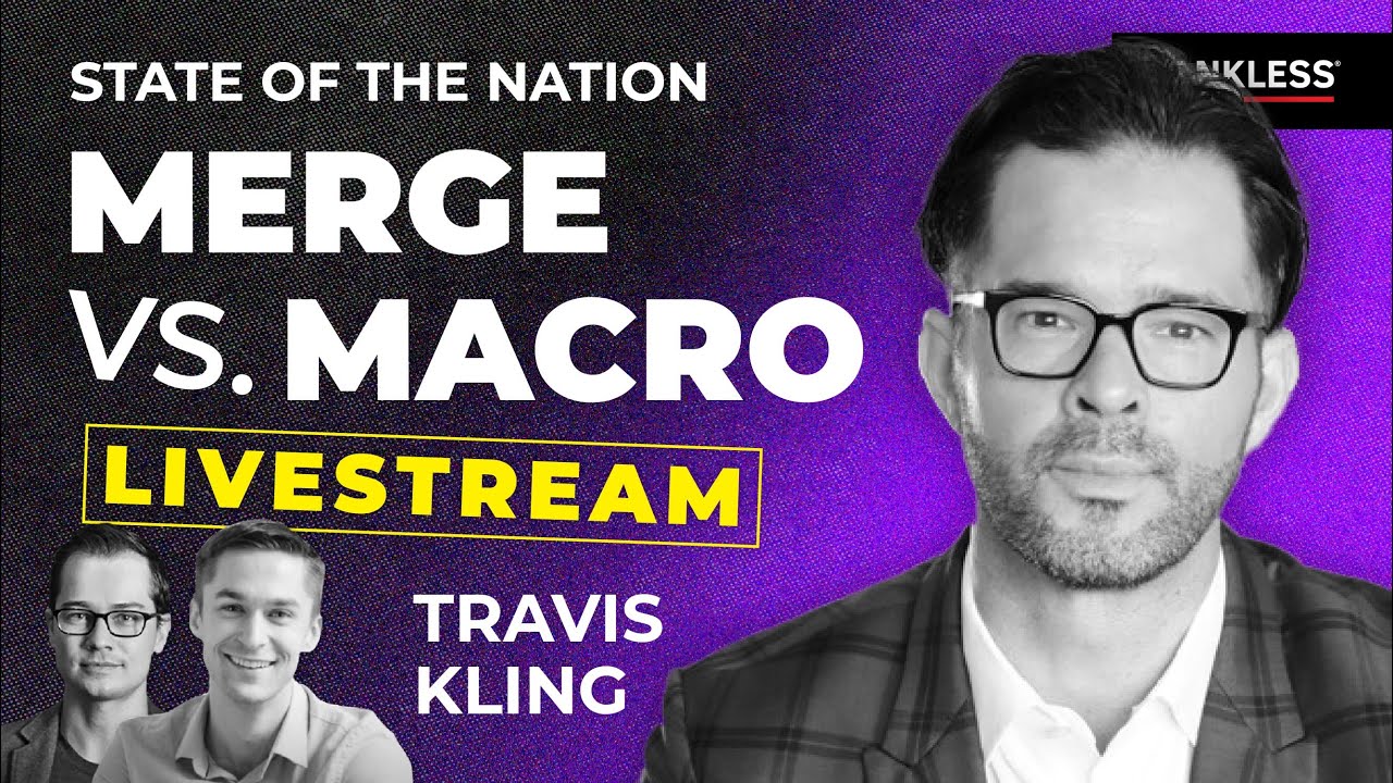 Merge vs. Macro with Travis Kling