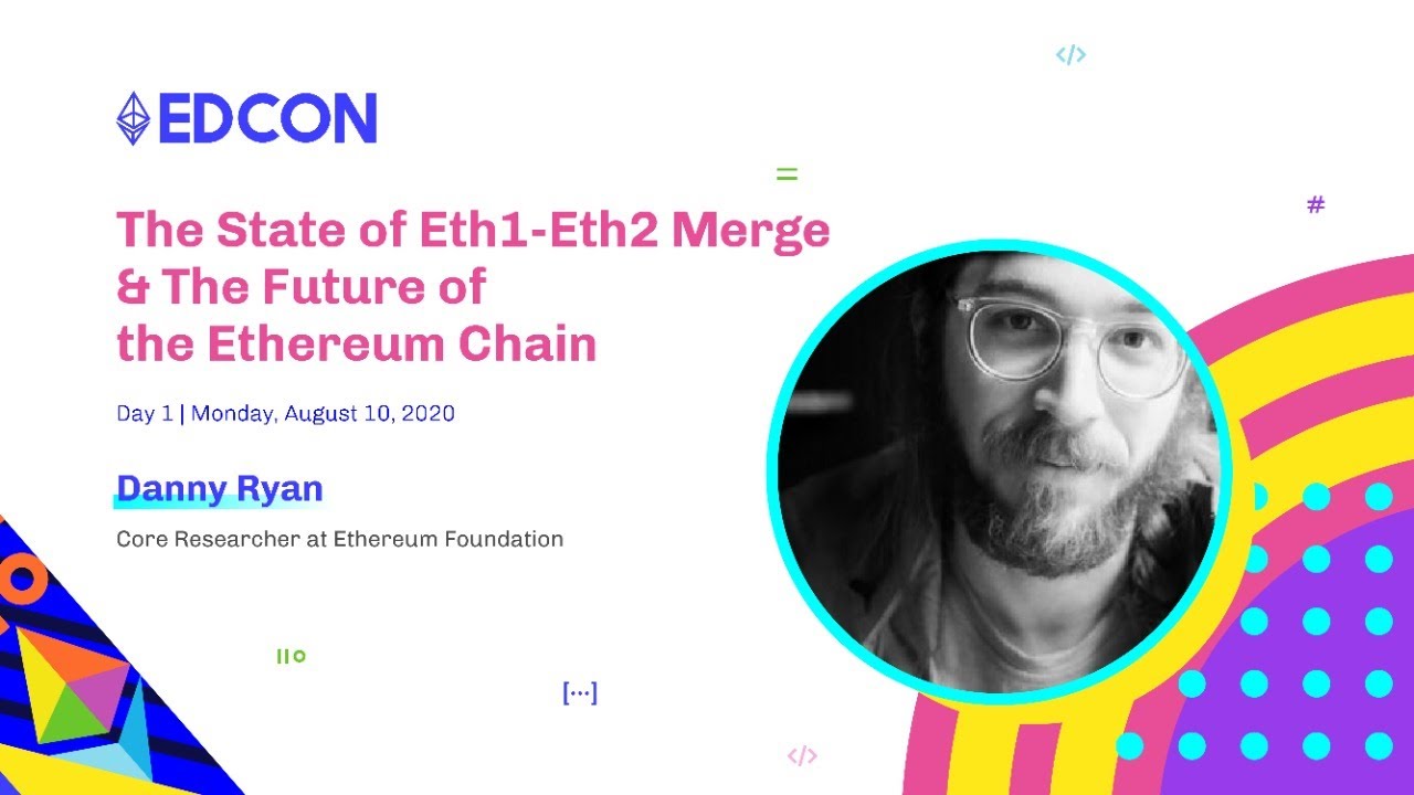 The State of ETH1 – ETH2 Merge w/ Danny Ryan