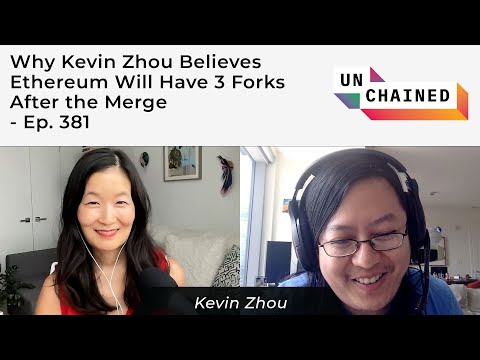 Why Kevin Zhou Believes Ethereum Will Have 3 Forks After the Merge