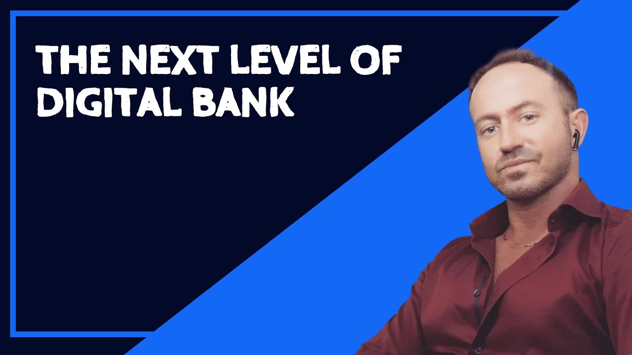 The Next Level of Digital Bank