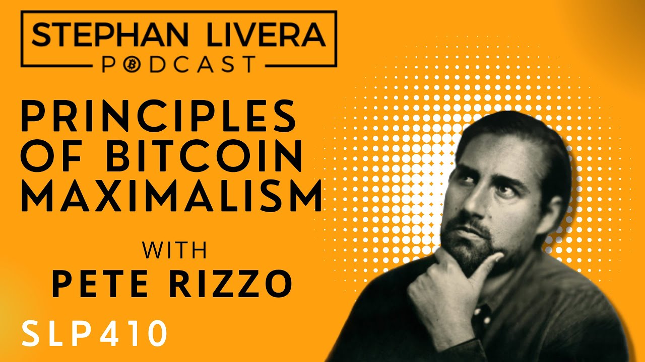 Principles of Bitcoin Maximalism – Pete Rizzo