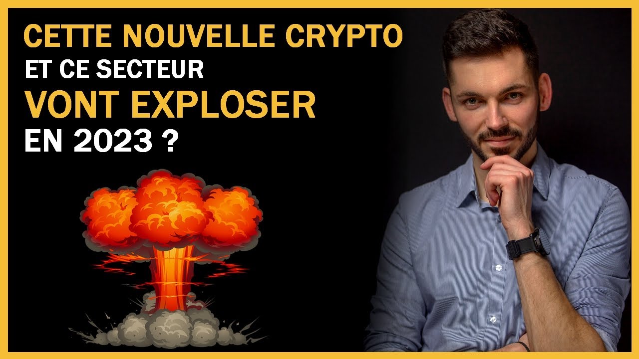 Cette crypto et ce secteur vont exploser en 2023 ? crypto monnaie explosion 2023 crypto prometteuse