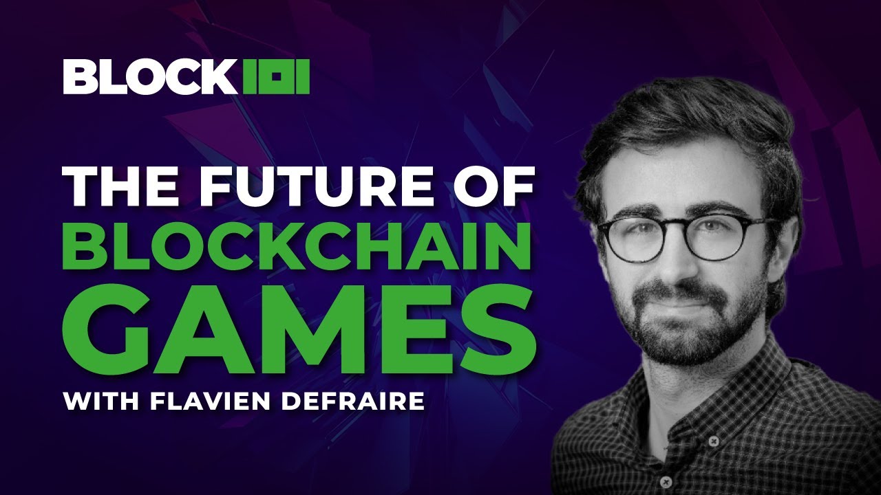 The Future of Blockchain Games with Flavien Defraire