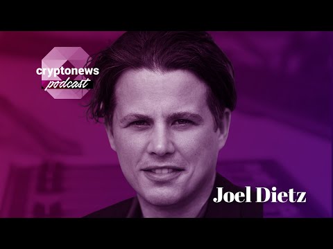 Joel Dietz on Creating Ethereum, MetaMask and MetaMetaVerse | CryptoNews Podcast #164