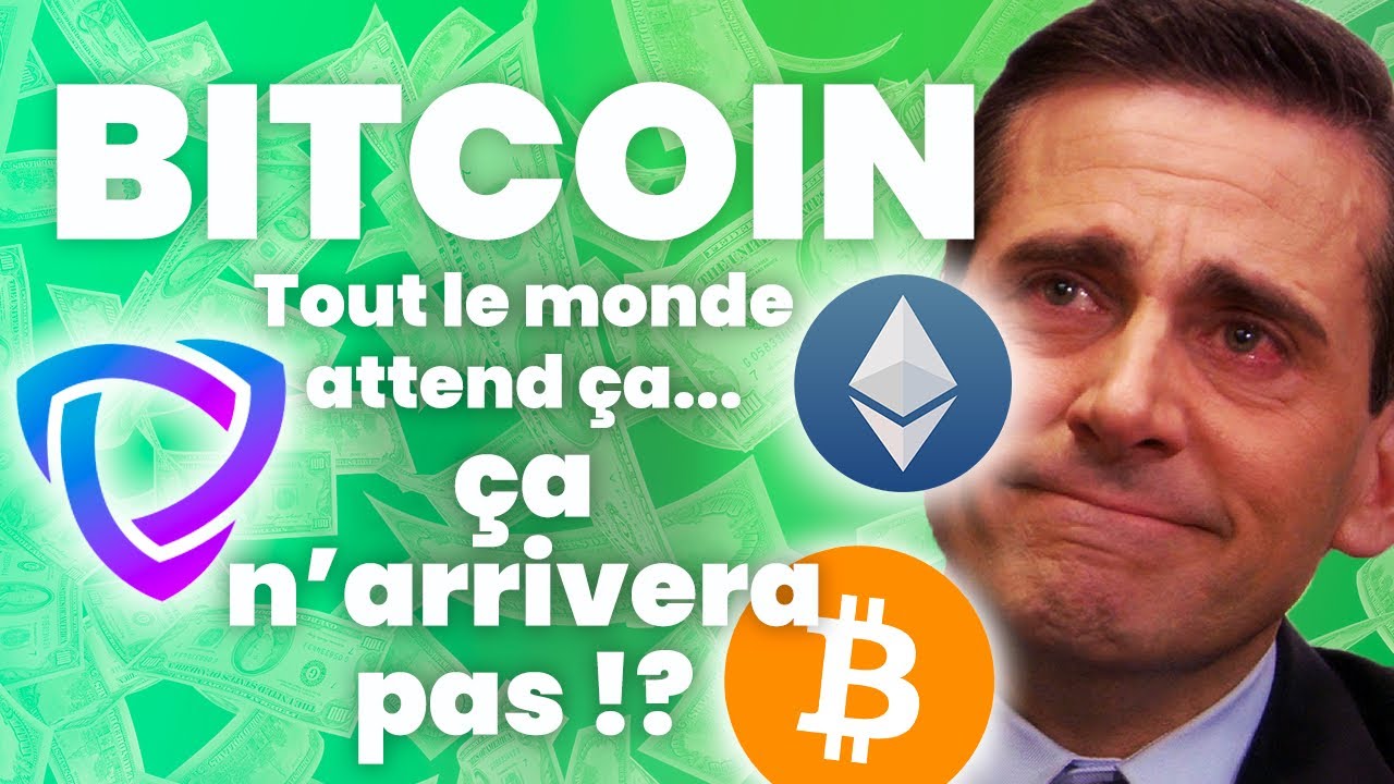 BITCOIN TOUT LE MONDE N’ATTEND QUE ÇA (POURQUOI ça N’ARRIVERA PAS) ?! ?