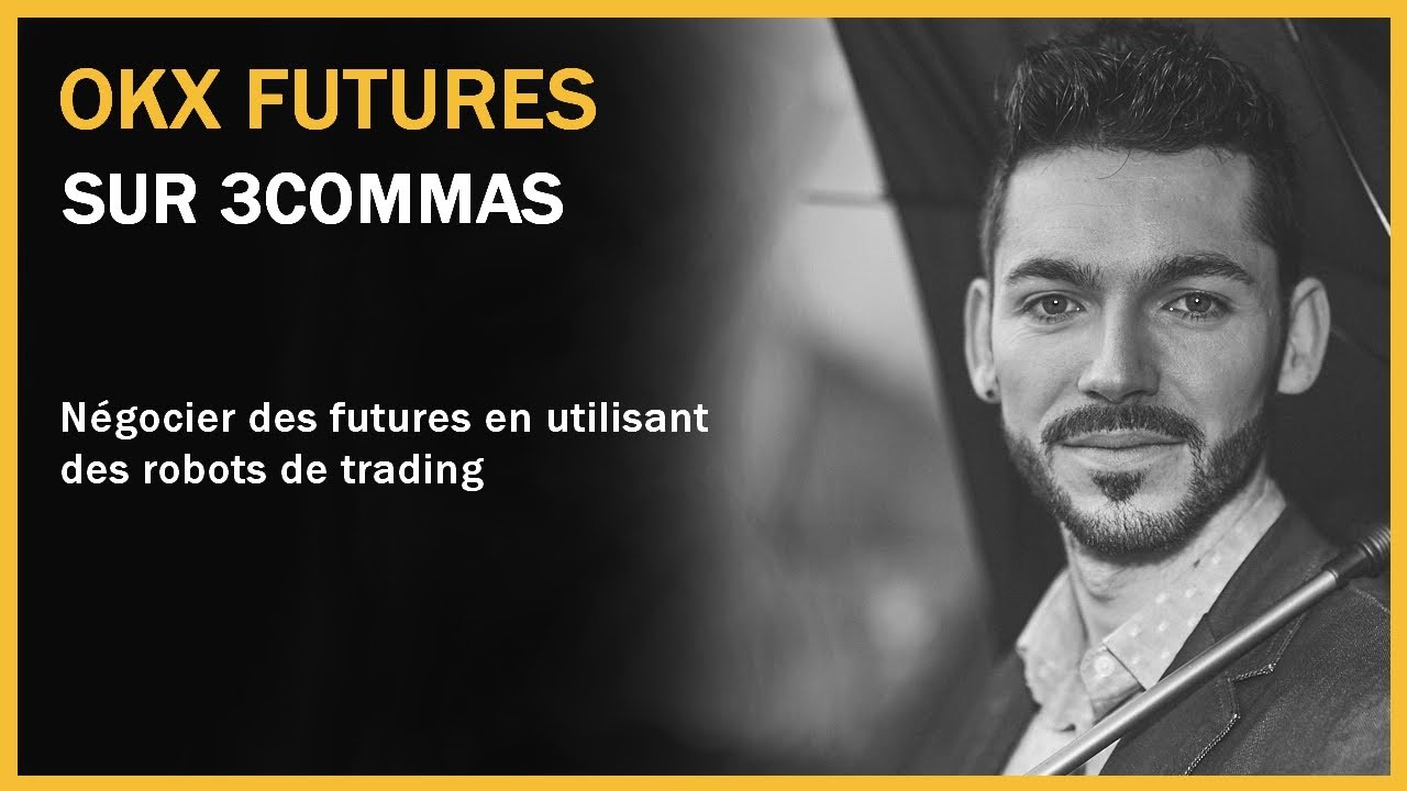 OKX Futures sur 3Commas / Comment négocier des futures en utilisant des robots de trading