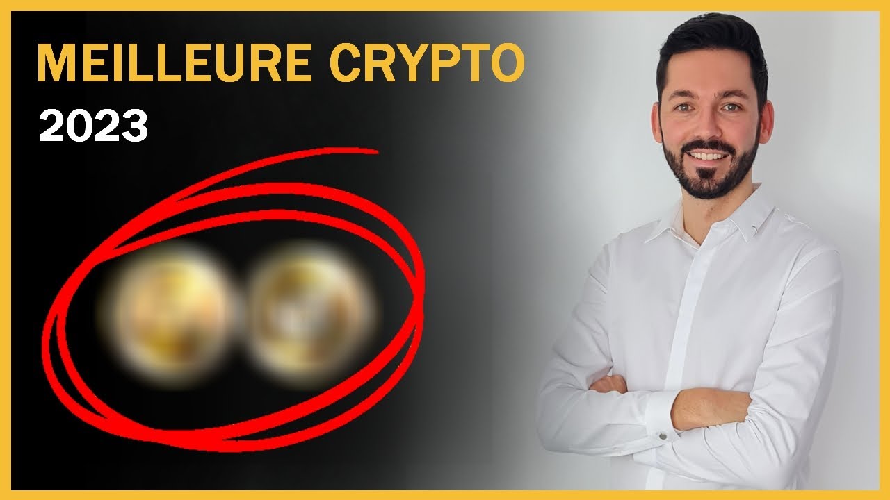 ? Meilleur crypto monnaie 2023 – crypto monnaie pour investir 2023 meilleure crypto a acheter
