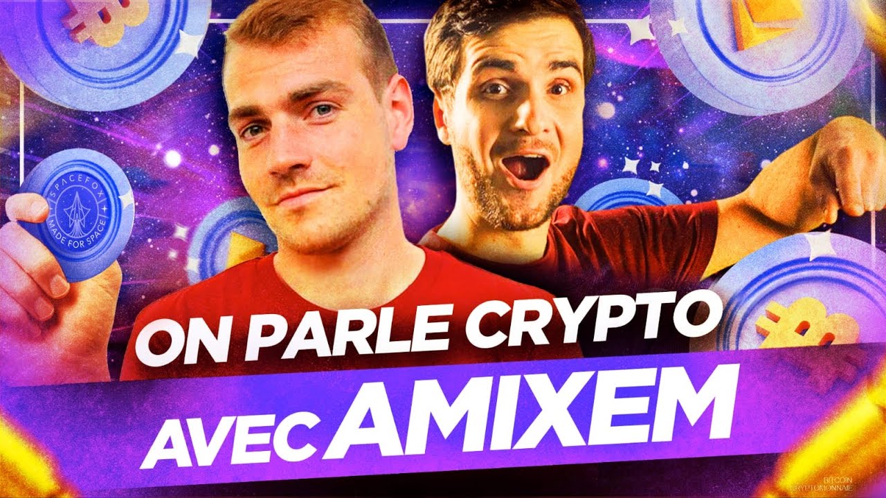 Amixem : Blockchain & Cryptos | Son retour d’expérience