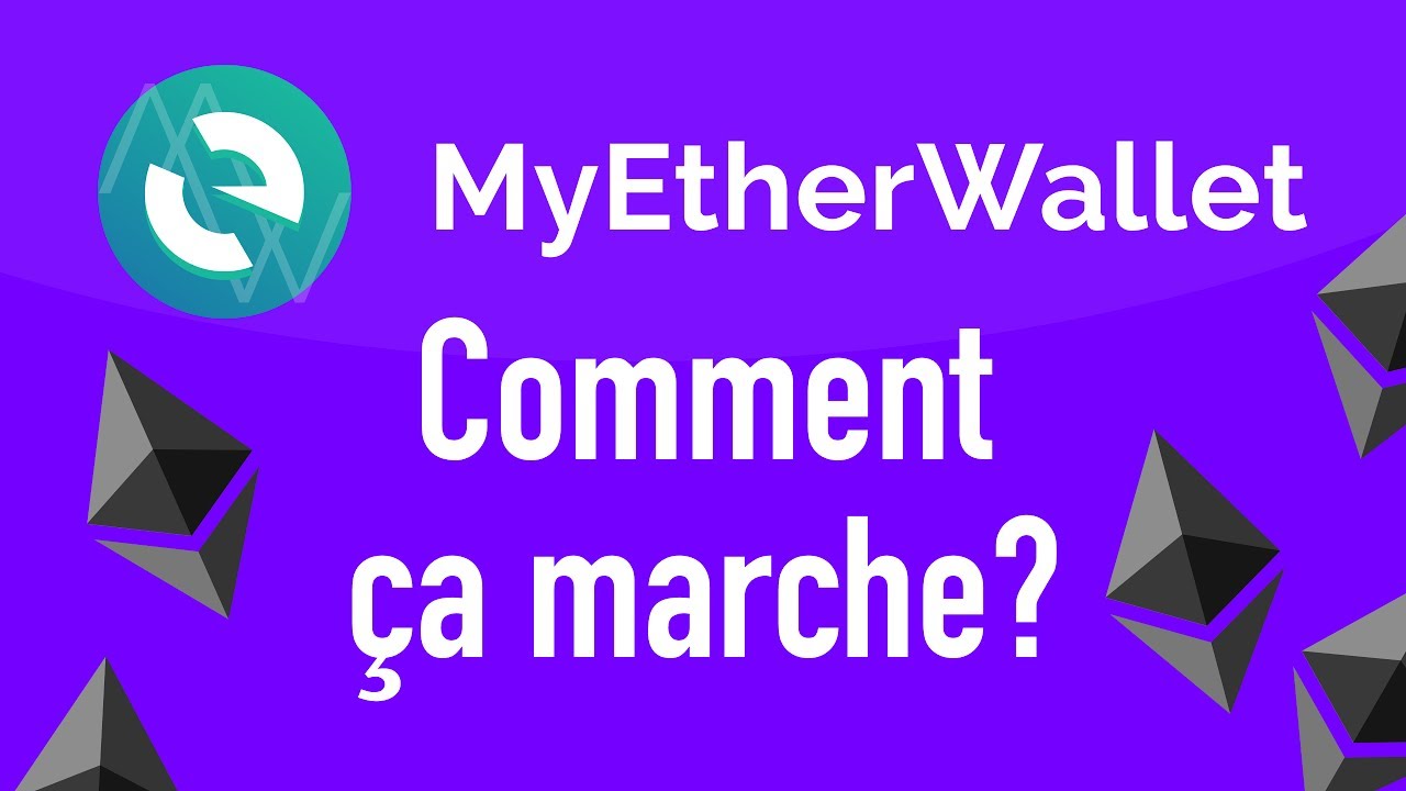 Créez votre portefeuille Ethereum et sécurisez vos ethers avec MyEtherWallet (Tutoriel en français)