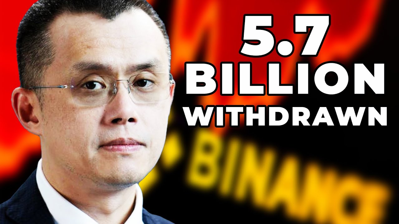 $5.7 BILLION WITHDRAWN FROM BINANCE