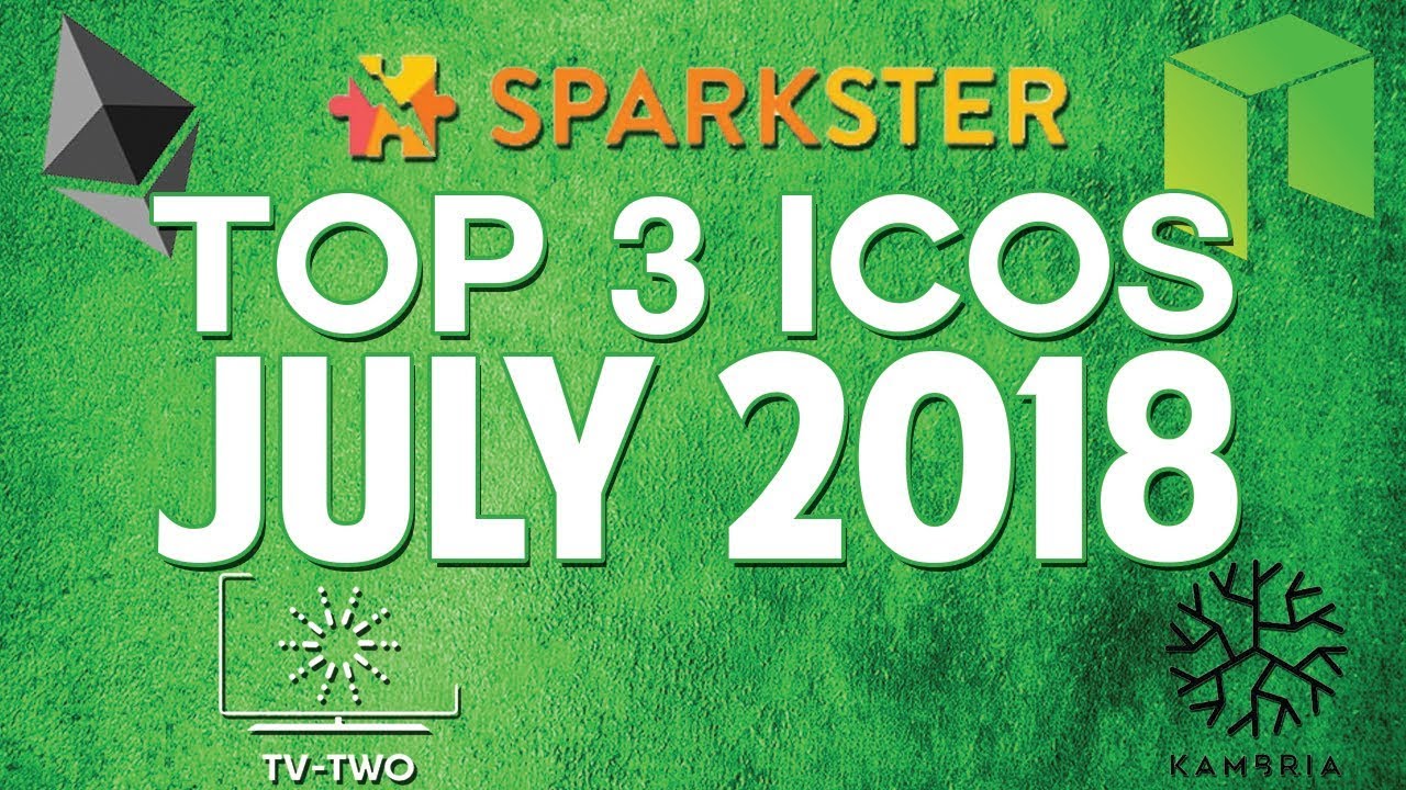 Top 3 ICOs: July 2018 – Kambria, Sparkster & TV-Two