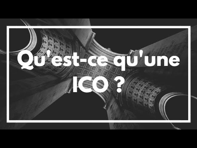 Qu’est ce qu’une ICO ?