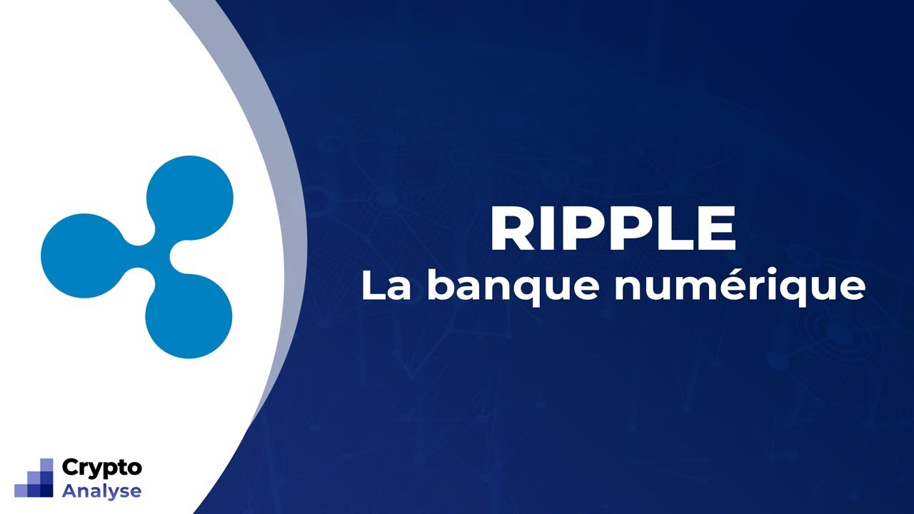 Analyse Ripple : Arnaque bancaire ou réelle révolution ?