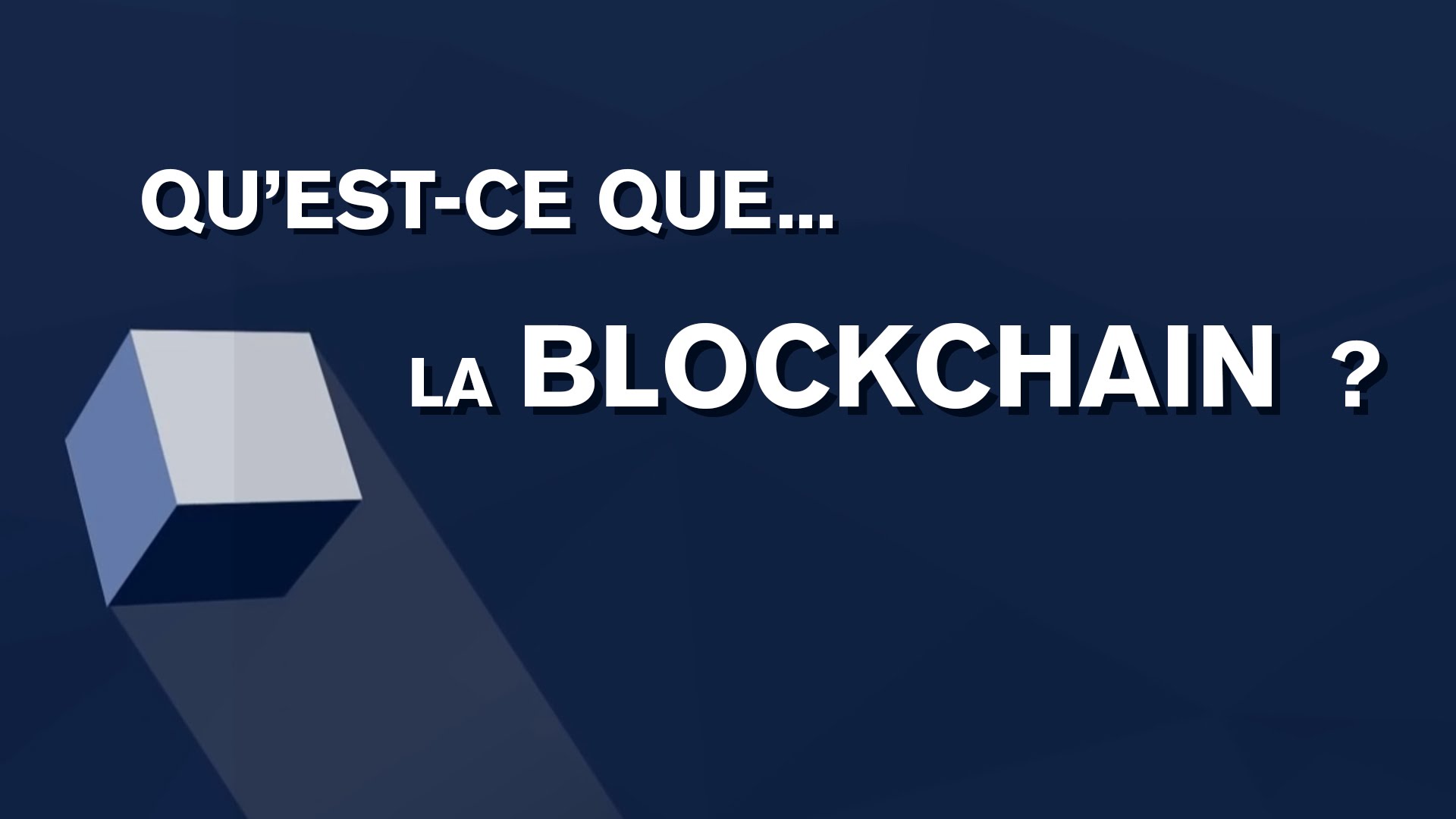 Qu’est-ce que la Blockchain ?