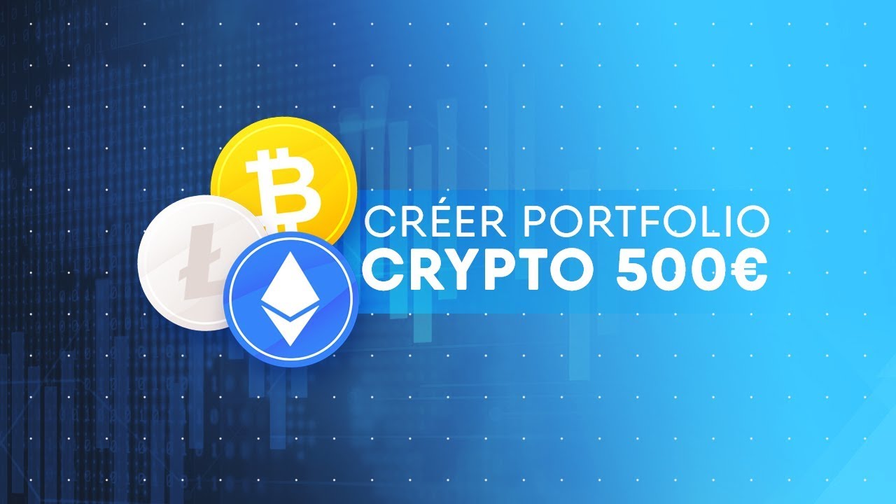 Comment Créer Un Portfeuille Crypto Avec Juste 500€