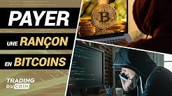 COMMENT PAYER UNE RANÇON EN BITCOINS ?