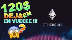 ETHEREUM 120$ DEJA AU REANDEZ VOUS !!??