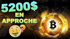BITCOIN 5200$ EN APPROCHE !!!???