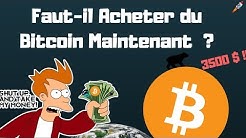 Faut-il acheter du Bitcoin Maintenant ?