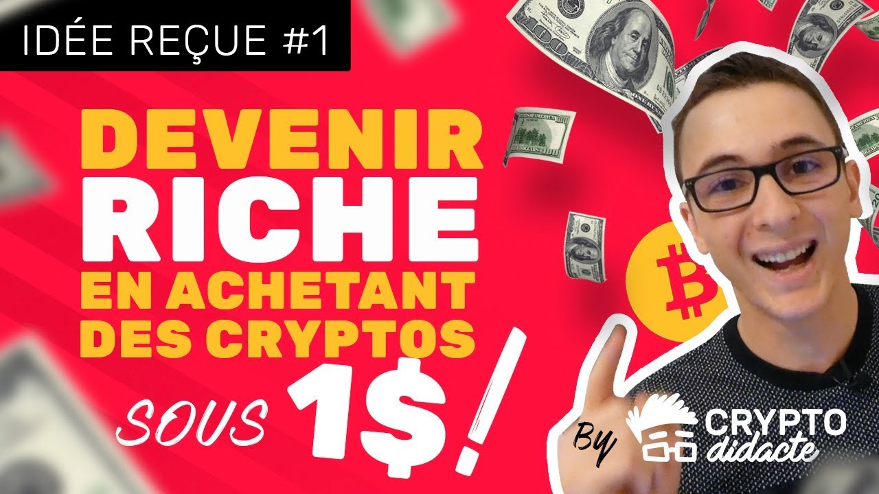 Idée Reçue #1 – Devenir riche en achetant des cryptos sous 1$ !