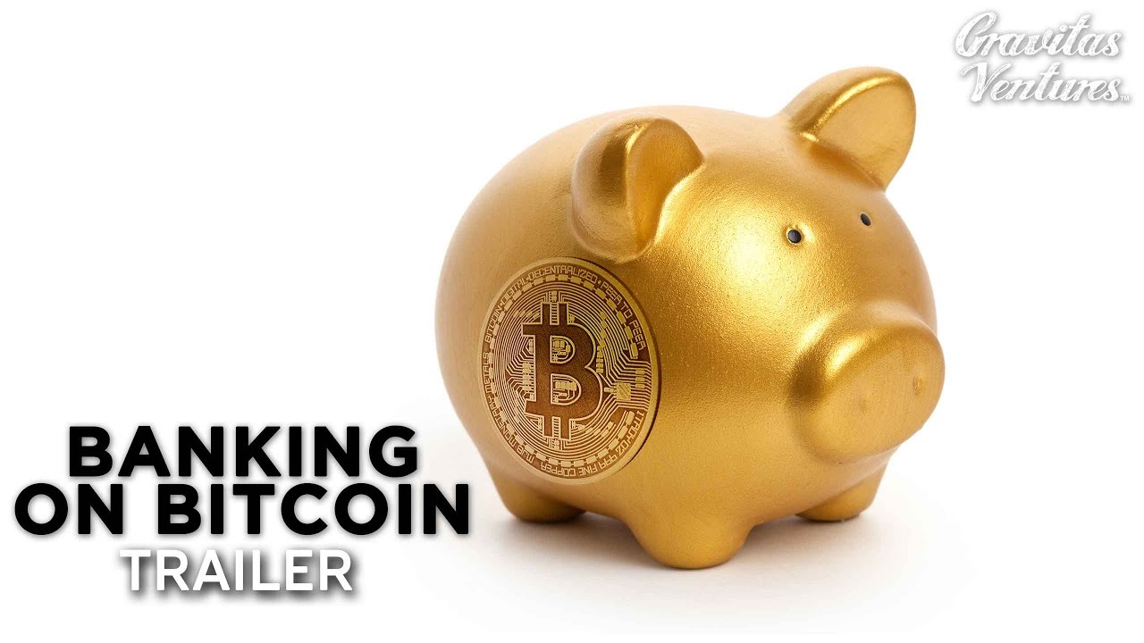 Banking On Bitcoin – TRAILER
