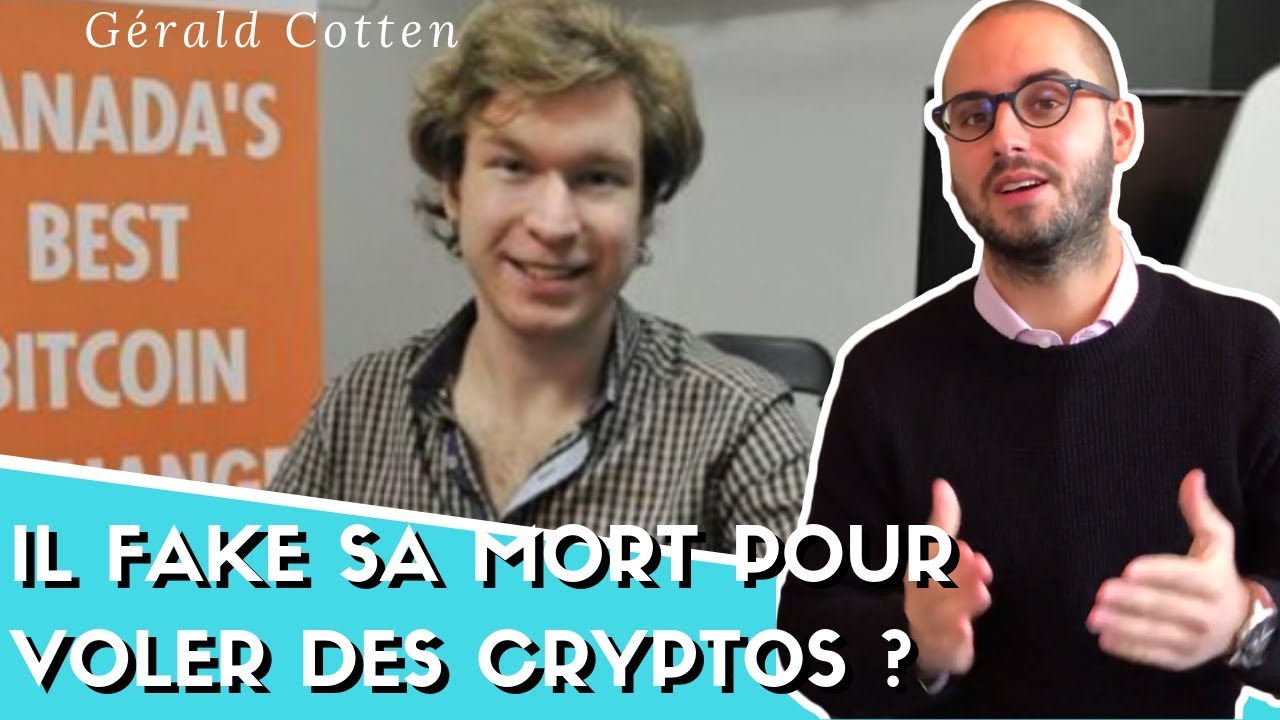 QuadrigaCX : Le CEO a-t-il faké sa mort pour voler des cryptos ? (Gerald Cotten)