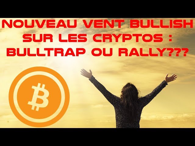 Épisode 64 : nouveau vent bullish sur les cryptos. Bitcoin, à la hausse sur 2019???