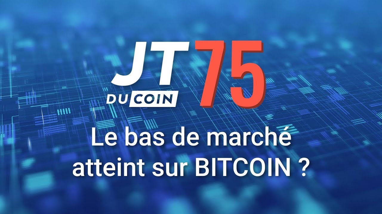 Le bas de marché atteint sur BITCOIN ? #JTduCoin n°75