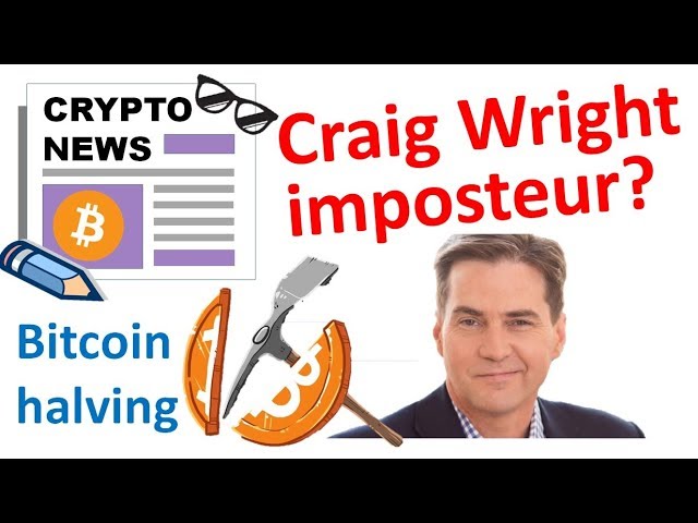 Bientôt 2x moins de Bitcoin, Craig Wright est un menteur?
