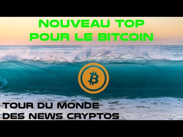 Ép.96 : Nouveau Top pour le Bitcoin, tour du monde des news cryptos