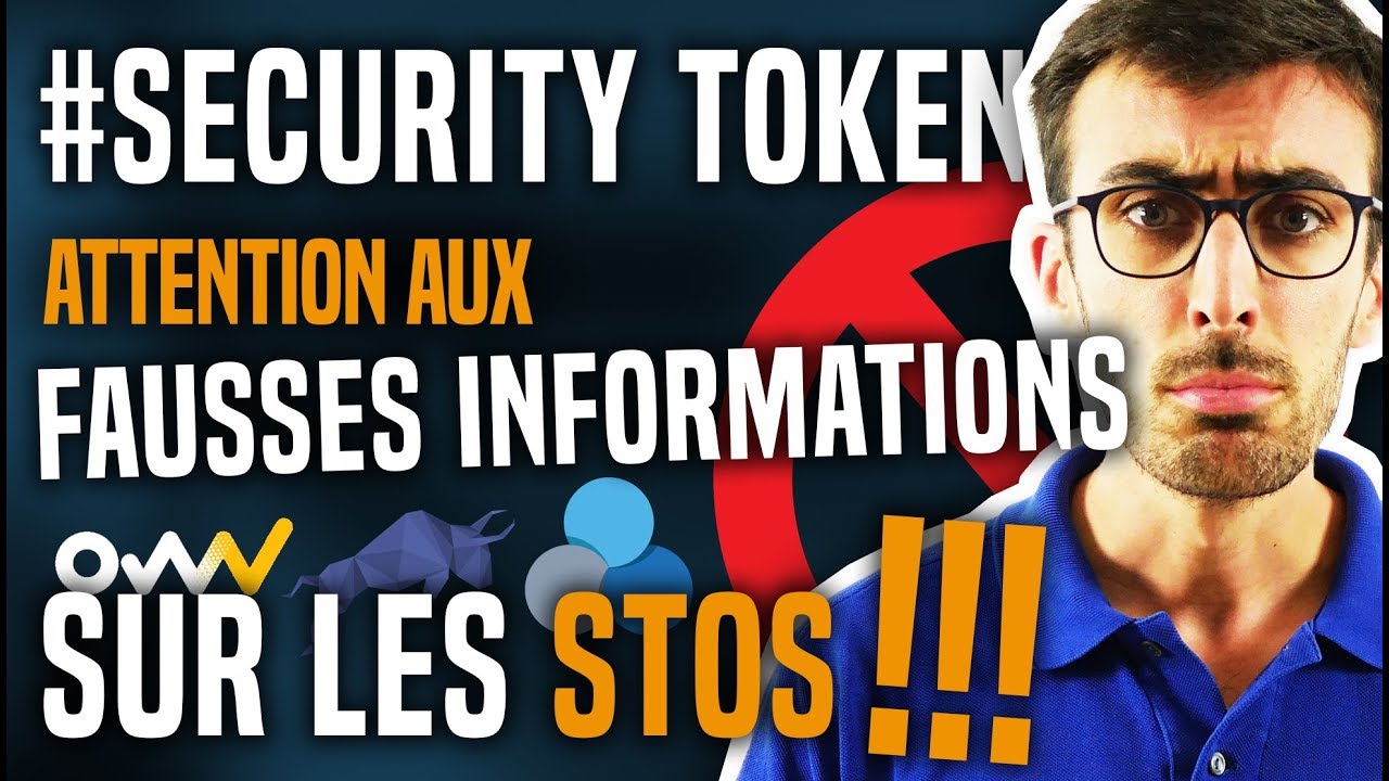 SECURITY TOKEN : Attention aux fausses informations sur les STOs !