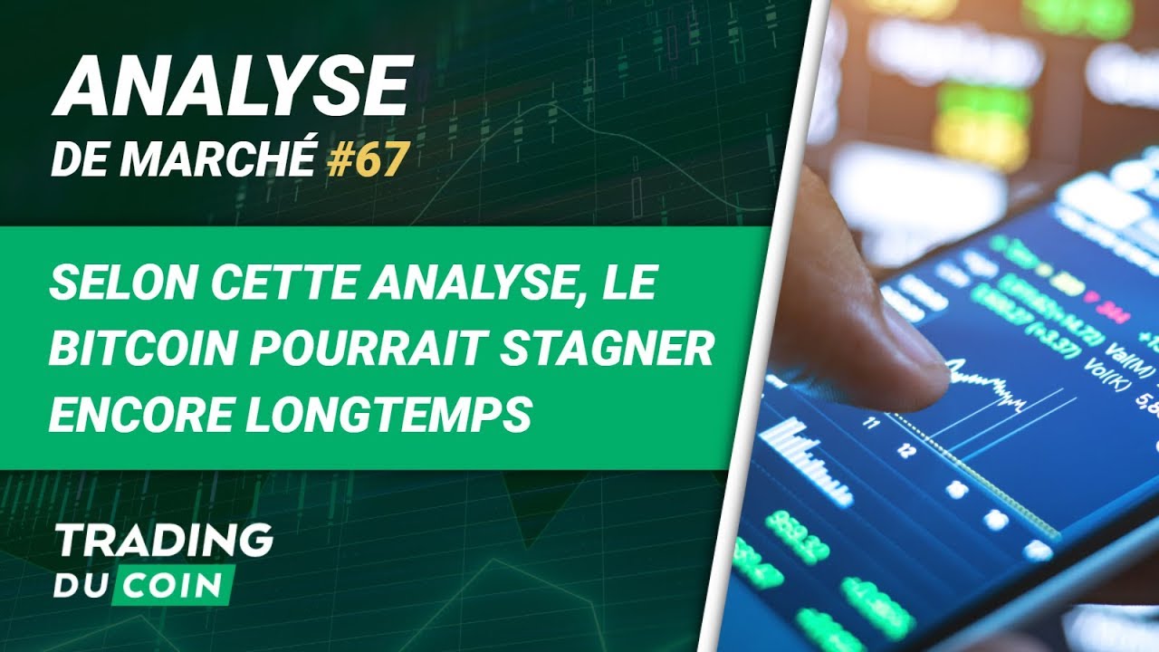 SELON CETTE ANALYSE, LE BITCOIN POURRAIT STAGNER ENCORE LONGTEMPS