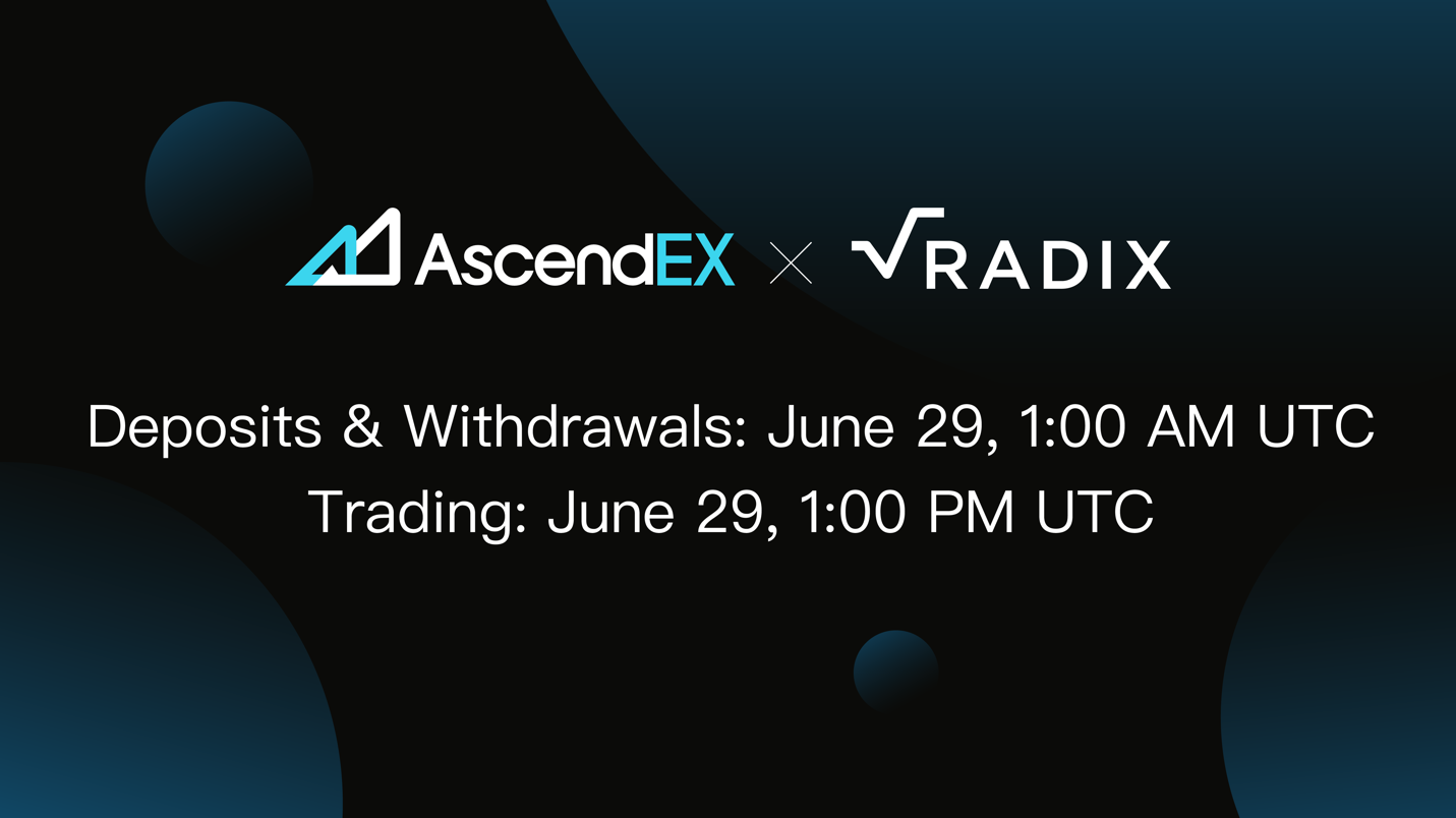 AscendEX Lists Radix, a DeFi Protocol with Developer ...