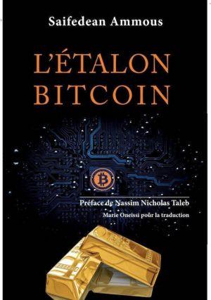 L'Etalon Bitcoin, le livre qui a inspiré Michael Saylor. Cliquez sur l'image pour le commander.