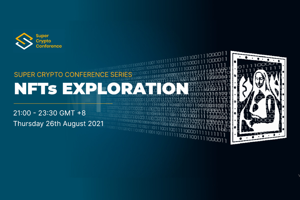 Super Crypto Conference Series - NFTs Exploration Is ...