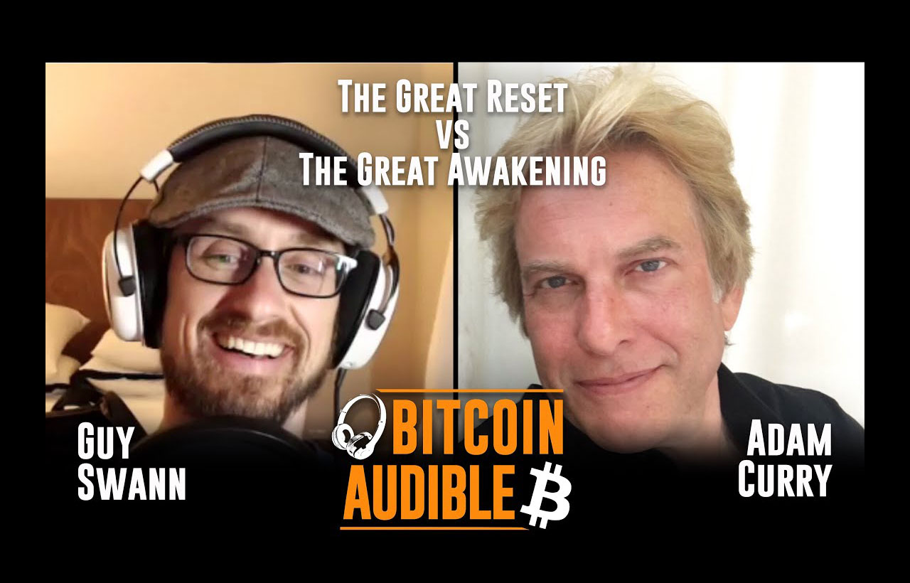 The Great Reset vs The Great Awakening w/ Adam Curry