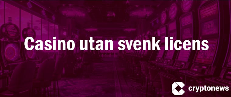 Casino utan svensk licens