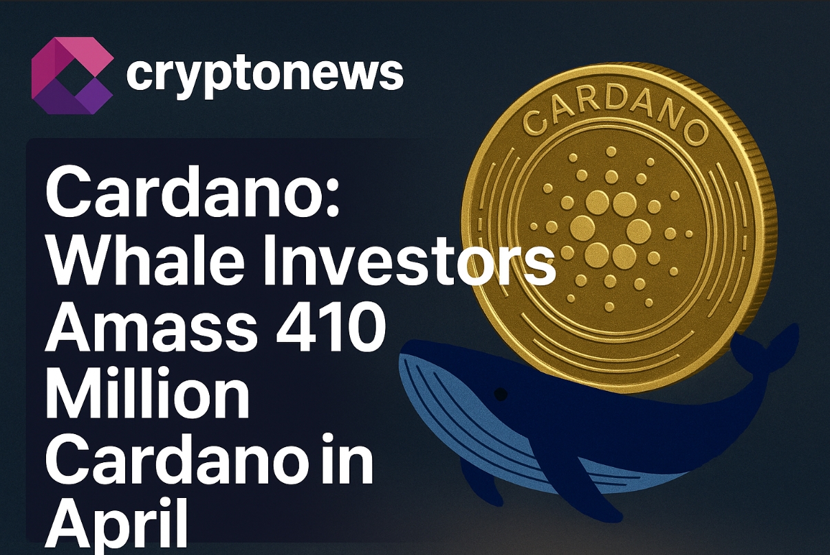 ADA Price Tests Key Resistance: Whale Investors Amass 410 Million Cardano in April