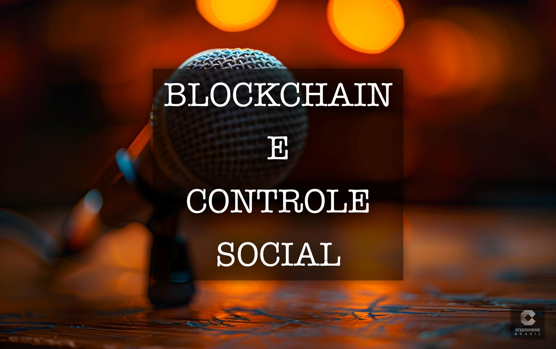Blockchain: liberdade ou controle social? – Entenda o que o especialista Fernando Lopes pensa sobre o assunto