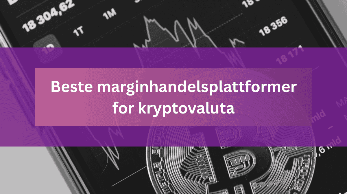 beste marginhandelsplattformer for kryptovaluta