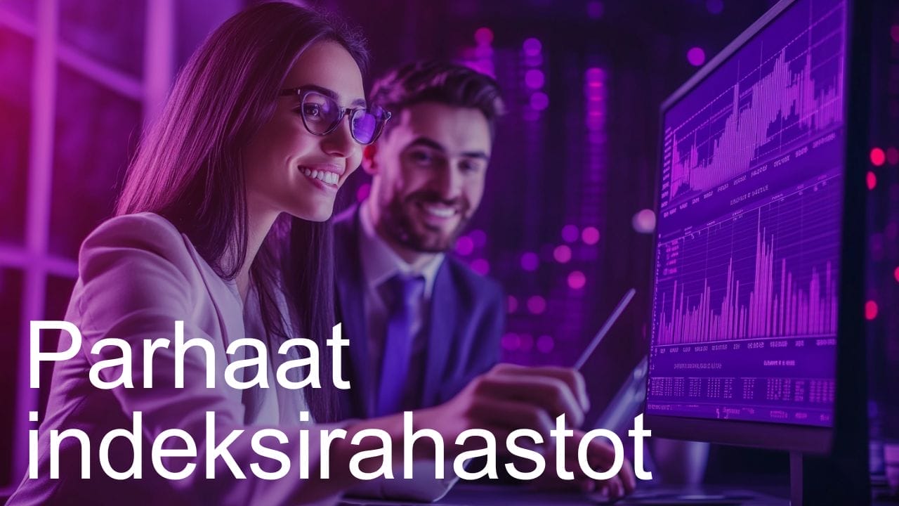 Parhaat indeksirahastot 2025 ja opas indeksisijoittamiseen