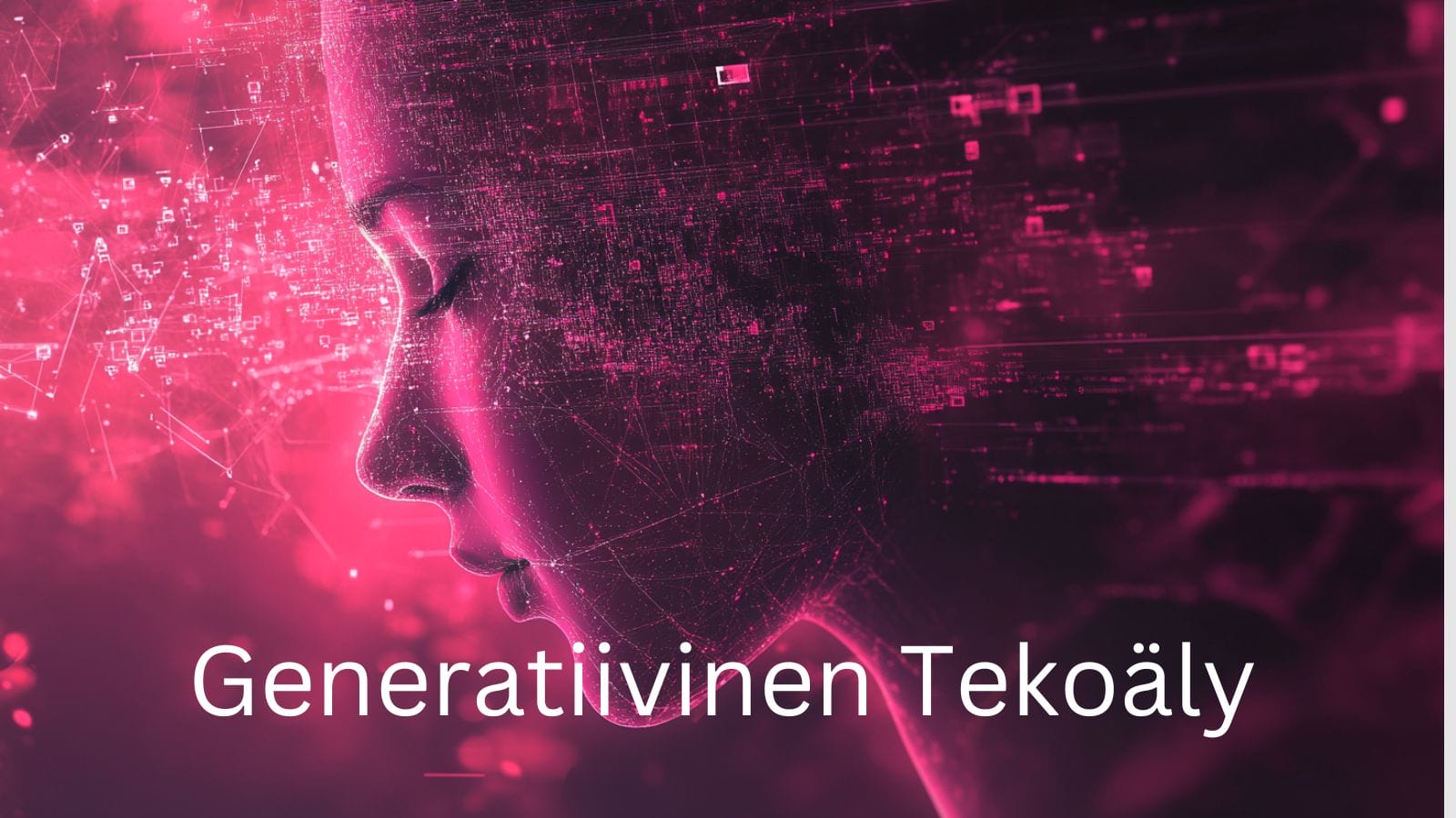 Generatiivinen tekoäly - Lue laaja tekoäly tietopaketti