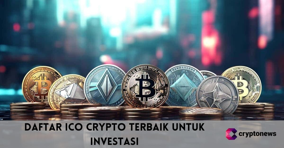 Daftar ICO Crypto Terbaik untuk Investasi di Tahun 2025