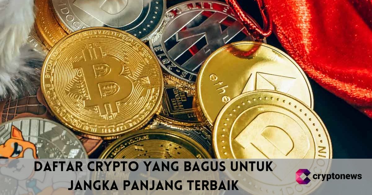 Daftar Crypto yang Bagus untuk Jangka Panjang Terbaik di Tahun 2025